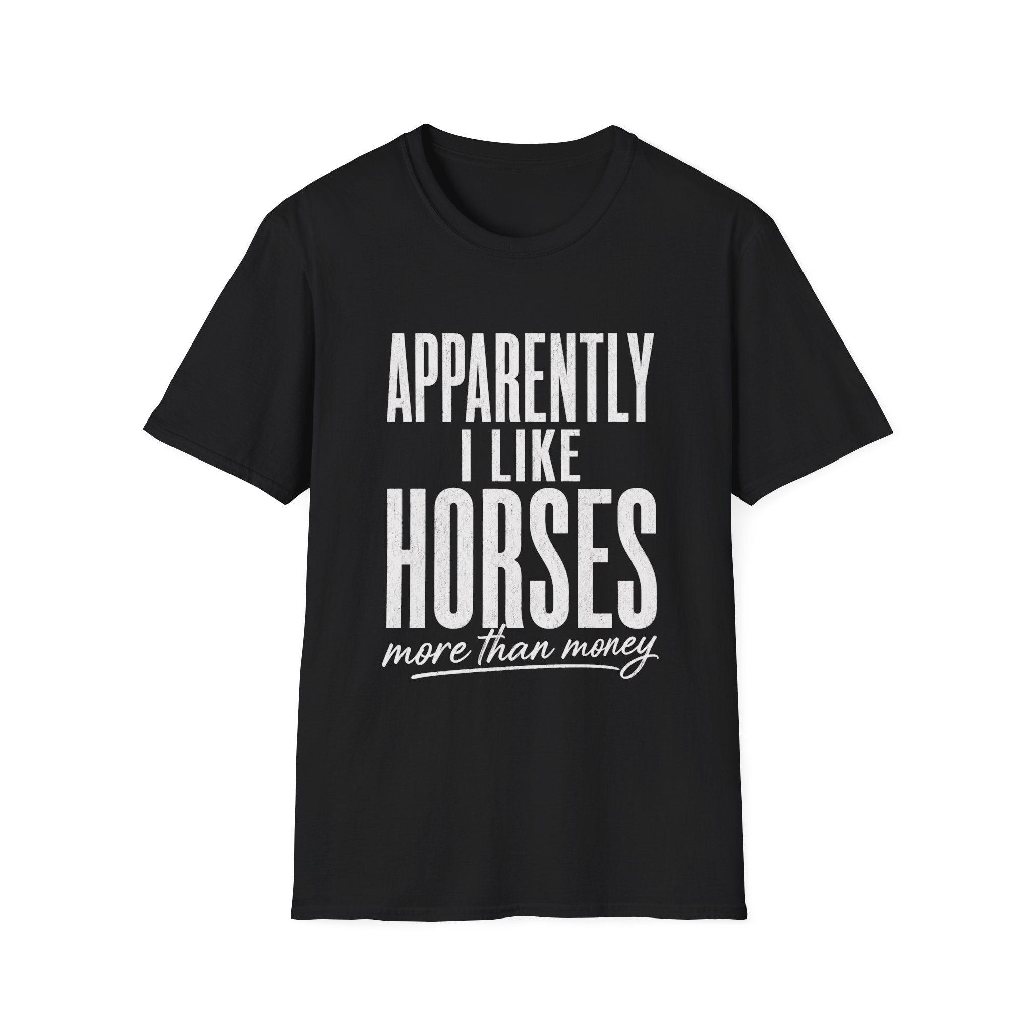 Apparently I Like Horses T-Shirt