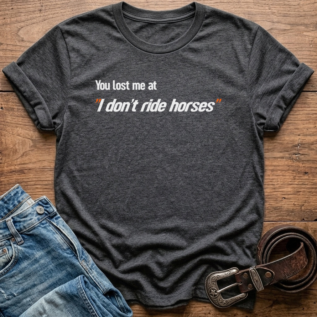 You Lost Me T-Shirt