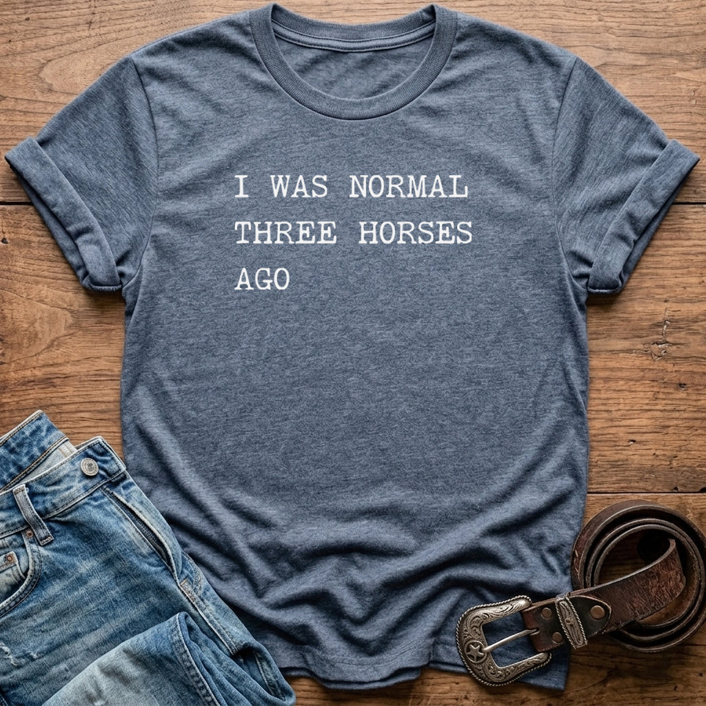 Three Horses Ago T-Shirt