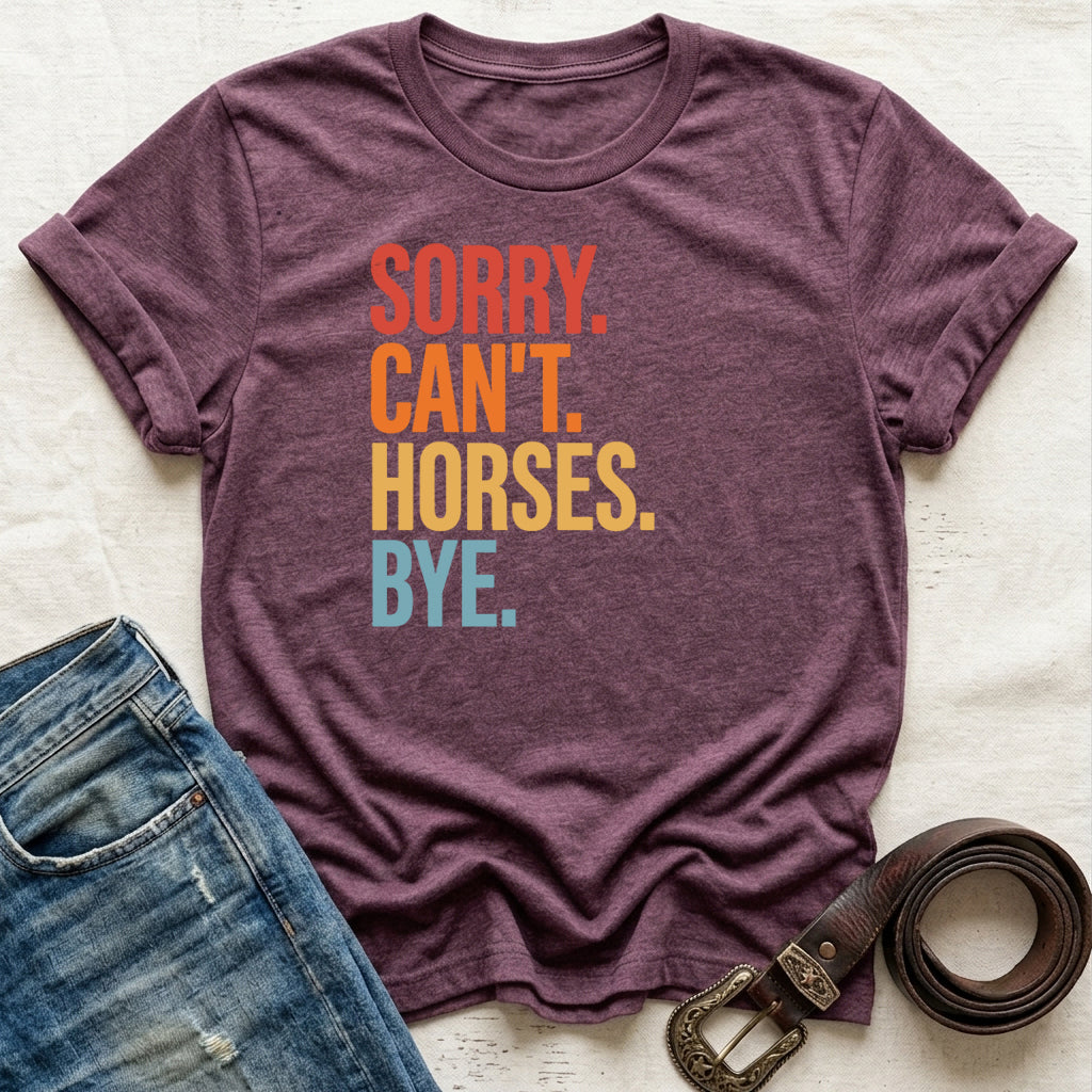 Sorry Can't T-Shirt