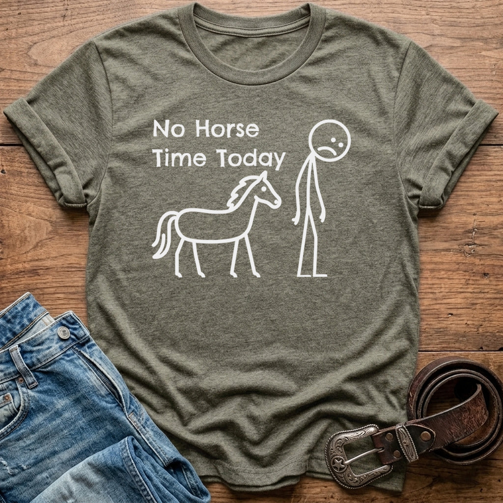 No Horse Time T-Shirt