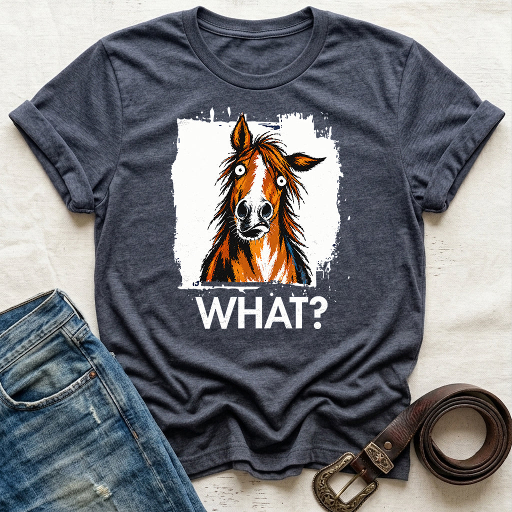 What? T-Shirt
