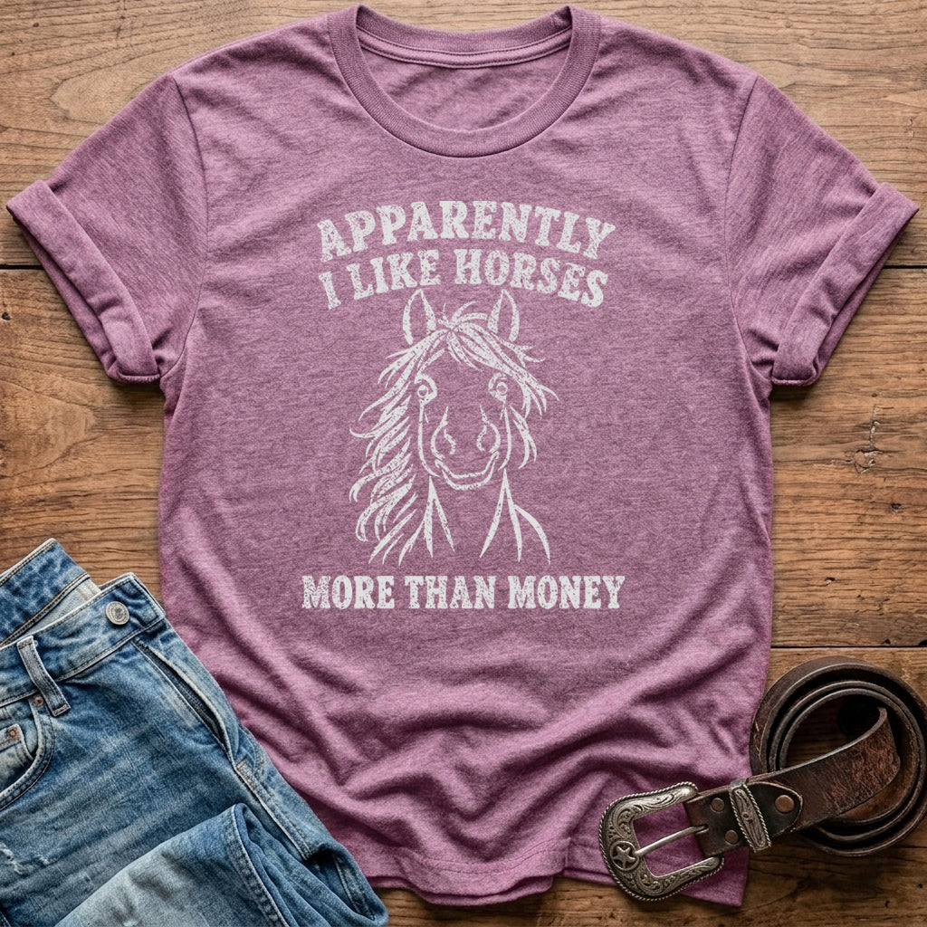 Apparently I Like Horses T-Shirt