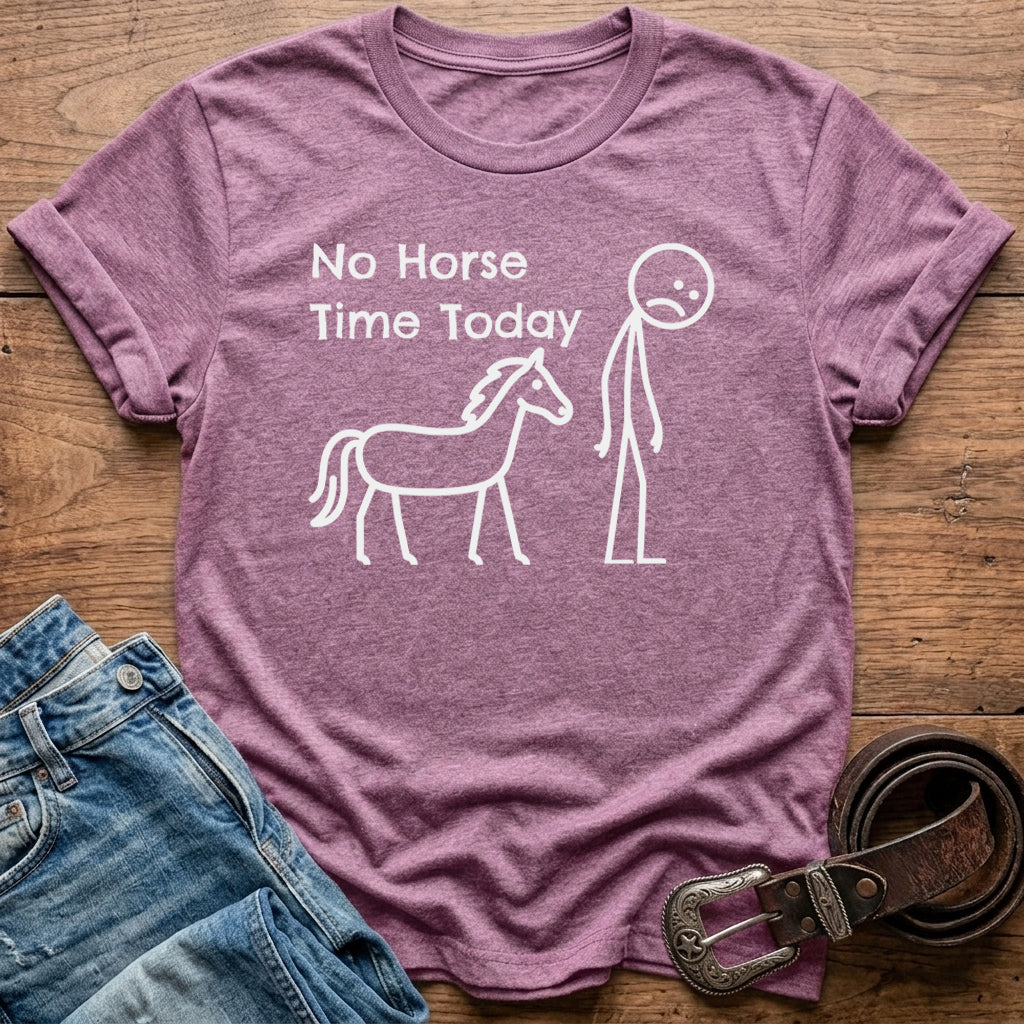 No Horse Time T-Shirt