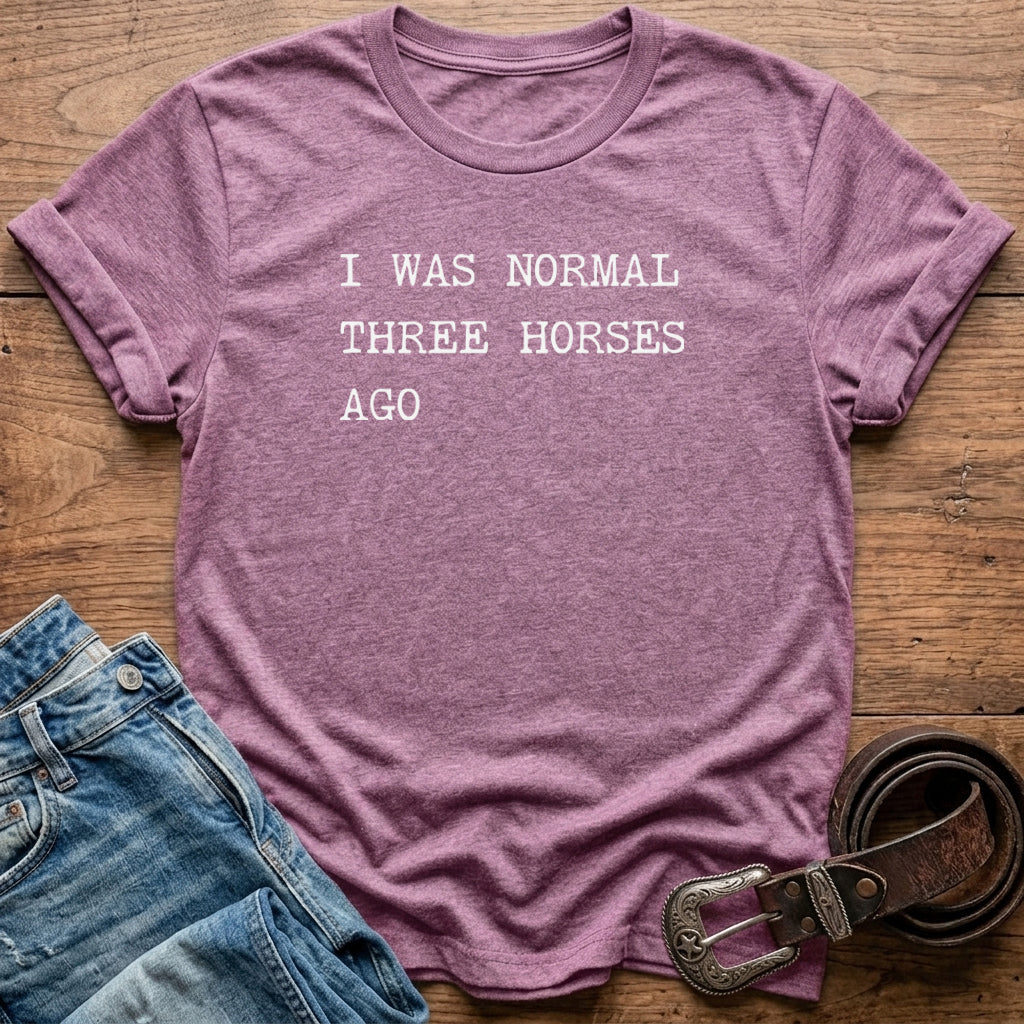 Three Horses Ago T-Shirt