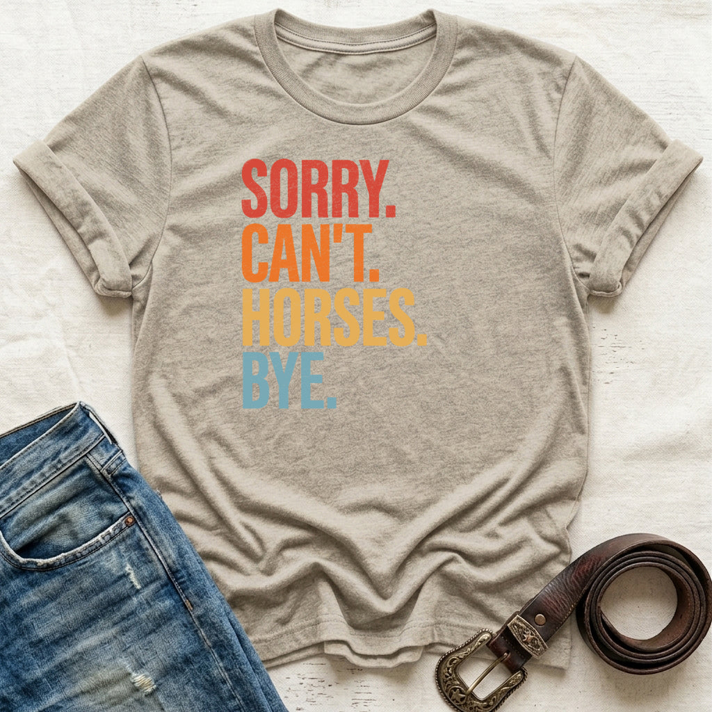 Sorry Can't T-Shirt