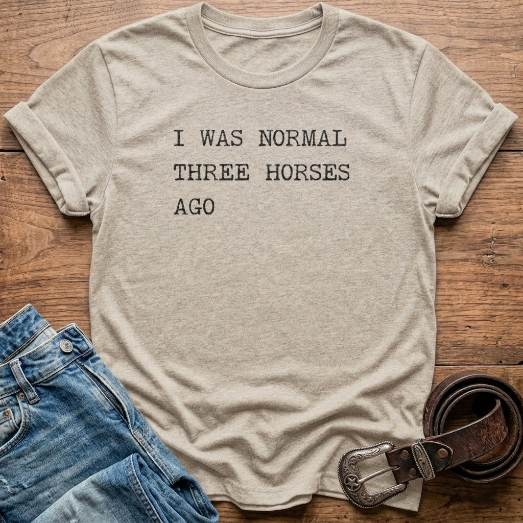 Three Horses Ago T-Shirt