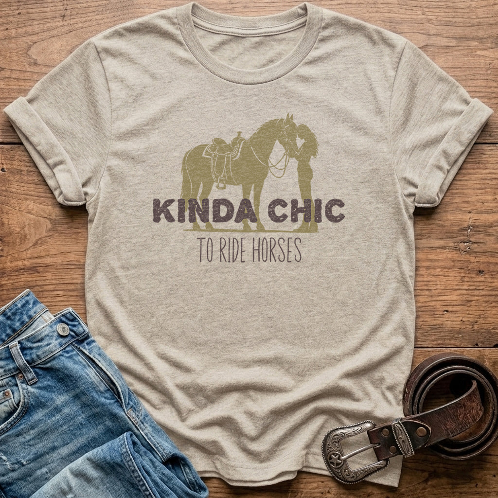 Kinda Chic To Ride Horses T-Shirt